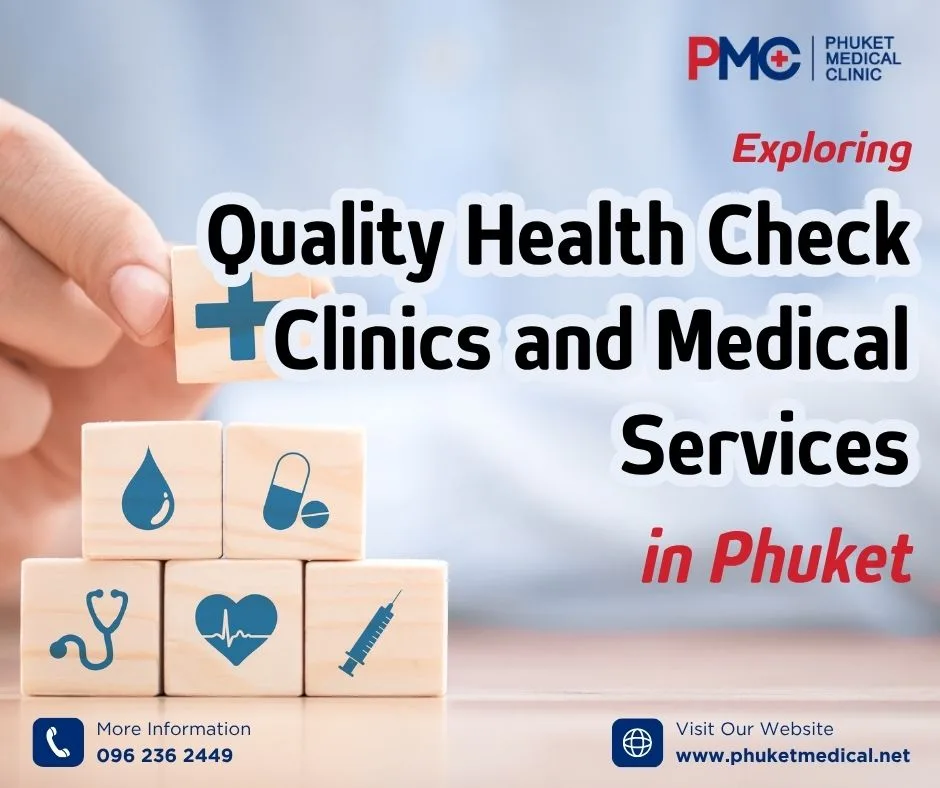 Exploring Quality Health Check Clinics and Medical Services in Phuket
