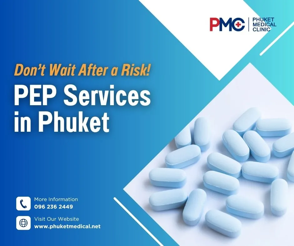 Don’t Wait After a Risk! PEP Services in Phuket