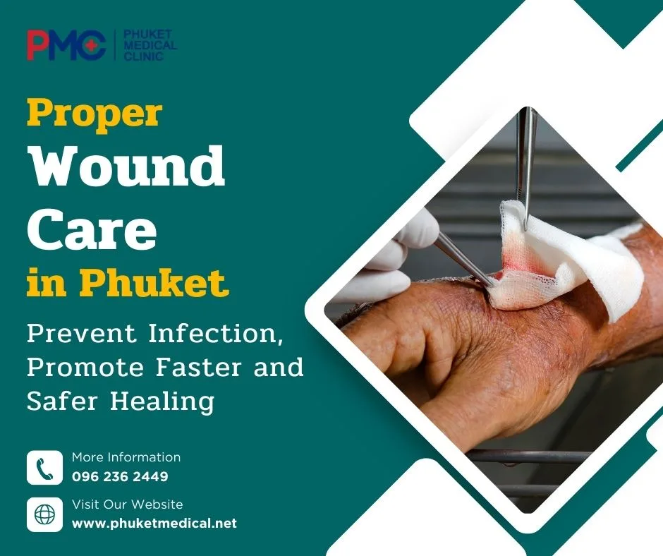 Proper Wound Care in Phuket Prevent Infection, Promote Faster and Safer Healing