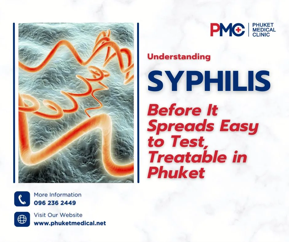Understanding Syphilis Before It Spreads Easy to Test, Treatable in Phuket