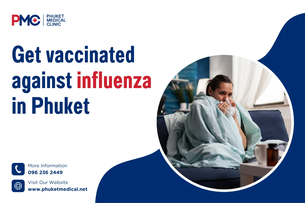 Get vaccinated against influenza in Phuket