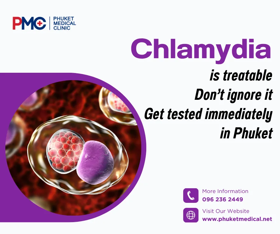 Chlamydia Is Treatable. Don’t Ignore It. Get Tested Immediately in Phuket